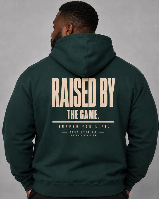 Raised By The Game Football Hoodie | Football Lifestyle Apparel – Zero Hype Co.