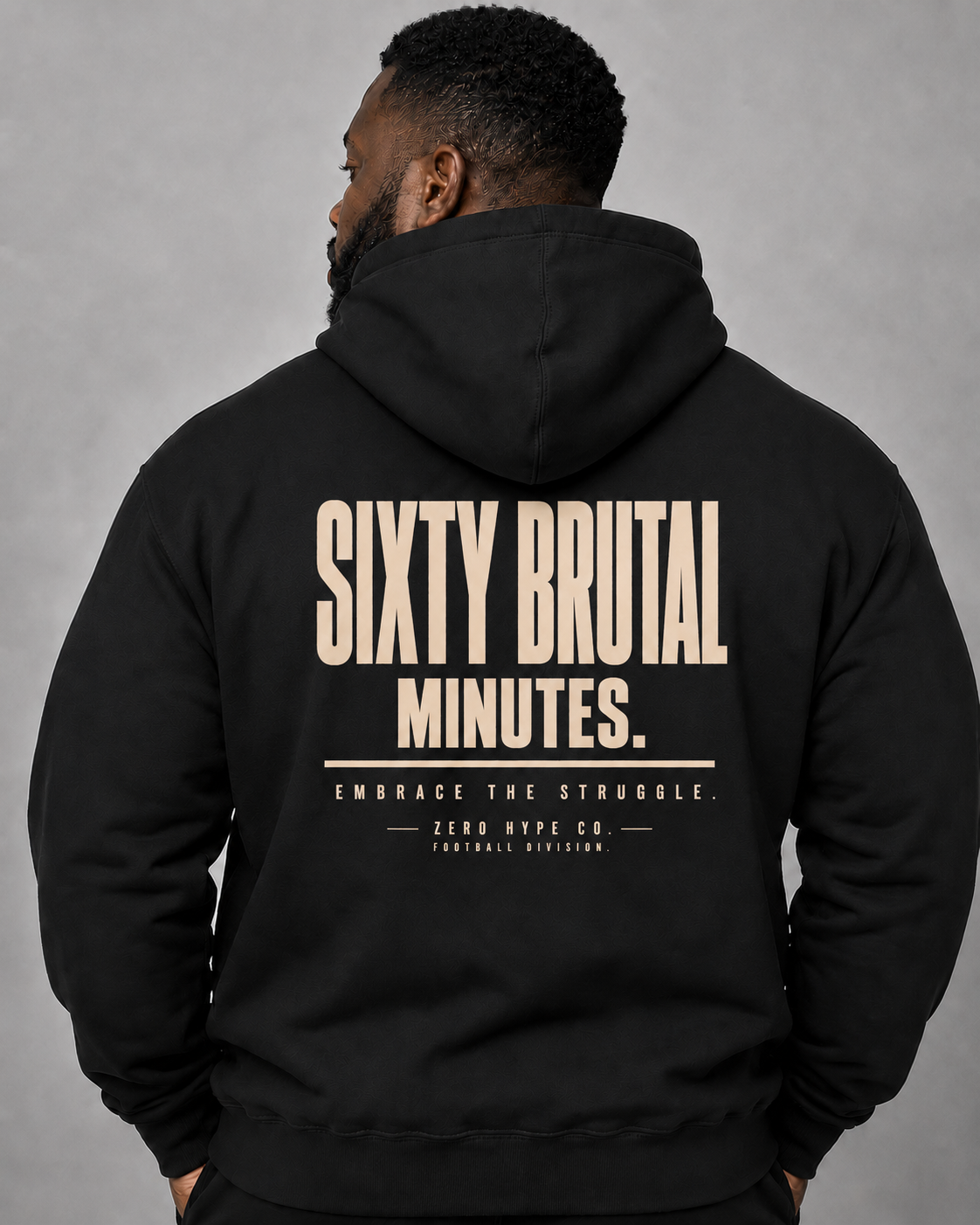 Sixty Brutal Minutes Football Hoodie | Premium Football Culture Apparel – Zero Hype Co.