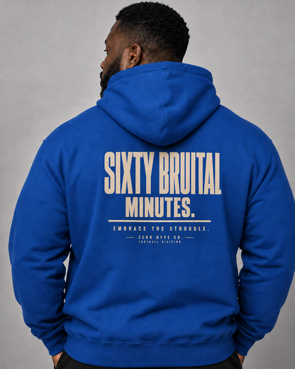 Sixty Brutal Minutes Football Hoodie | Premium Football Culture Apparel – Zero Hype Co.