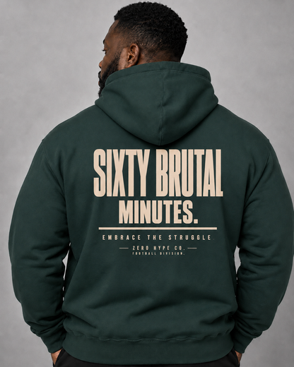 Sixty Brutal Minutes Football Hoodie | Premium Football Culture Apparel – Zero Hype Co.