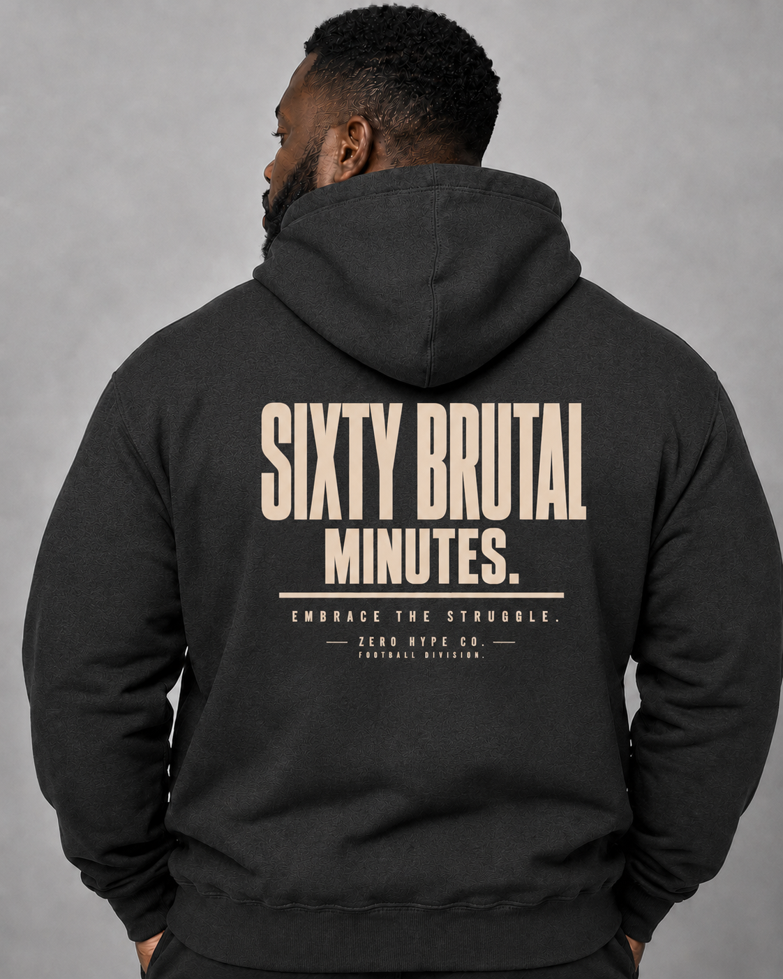 Sixty Brutal Minutes Football Hoodie | Premium Football Culture Apparel – Zero Hype Co.