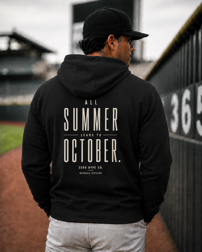 All Summer Leads to October Baseball Hoodie