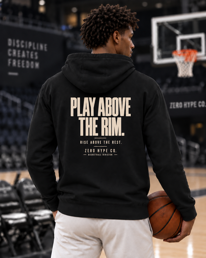 Play Above the Rim Basketball Graphic Hoodie | Zero Hype Co.